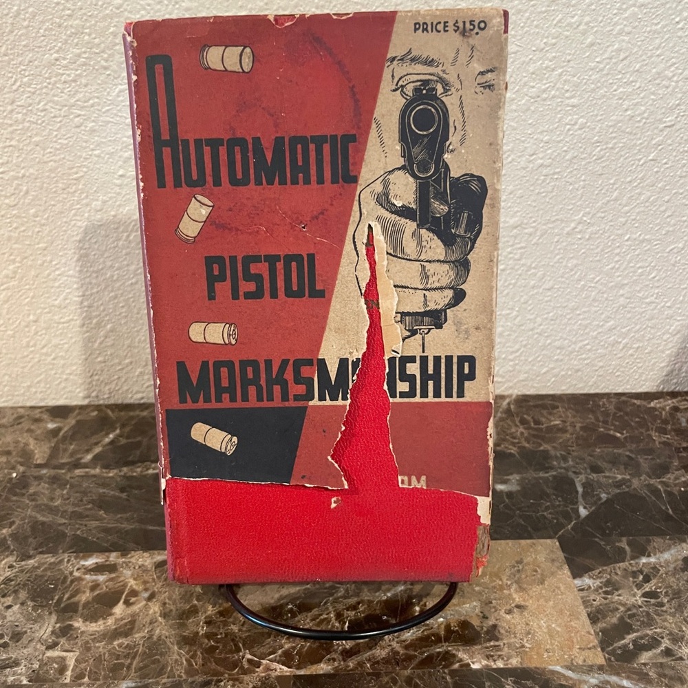 Vintage Automatic Pistol Marksmanship Book (1937)